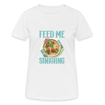 Feed Me Sinigang Filipino Food Pinay Pinoy Suppe - Frauen T-Shirt atmungsaktiv - Weiß - Vorne - AI Model Female 172 dark (172cm)