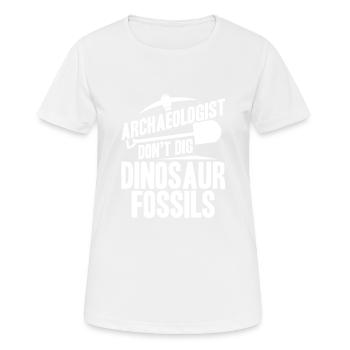 L’archéologue ne creuse pas de fossiles de dinosaures - T-shirt respirant Femme - blanc - Devant - AI Model Female 172 dark (172cm)