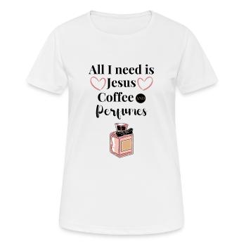 I just need Jesus, coffee and perfume - Women's Breathable T-Shirt - white - Front - AI Model Female 172 dark (172cm)