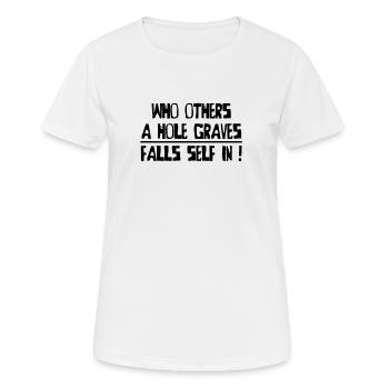 Denglisch Wer andern eine Grube gräbt - Frauen T-Shirt atmungsaktiv - Weiß - Vorne - AI Model Female 172 dark (172cm)