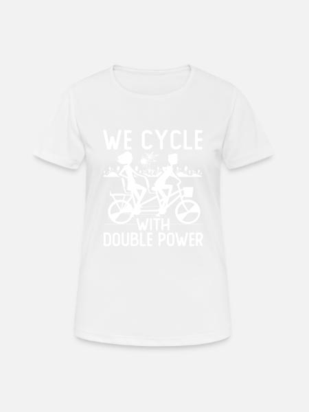 Wir Fahren Mit Einem Doppel -Power -Tandem - Frauen T-Shirt atmungsaktiv - Weiß