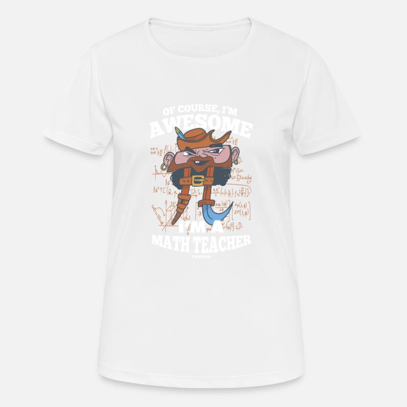 Mathematik Mathe Mathematiker Mathelehrer Geschenk - Frauen T-Shirt atmungsaktiv - Weiß