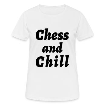 Chess And Chill Funny Chess Player Quotes - Frauen T-Shirt atmungsaktiv - Weiß - Vorne - AI Model Female 172 dark (172cm)