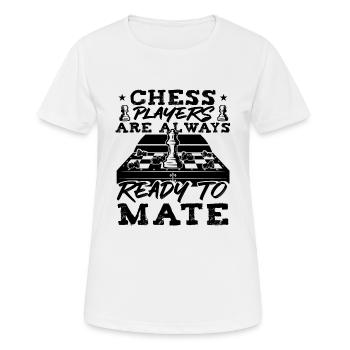 Chess Players Are Always Ready To Mate - Frauen T-Shirt atmungsaktiv - Weiß - Vorne - AI Model Female 172 dark (172cm)