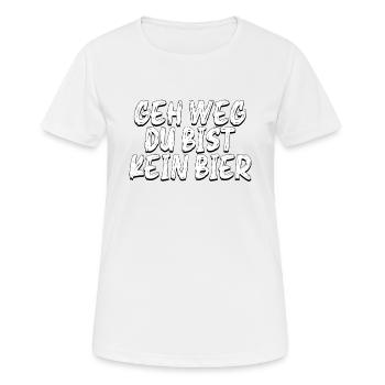 Geh weg du bist kein Bier Bier - Frauen T-Shirt atmungsaktiv - Weiß - Vorne - AI Model Female 172 dark (172cm)