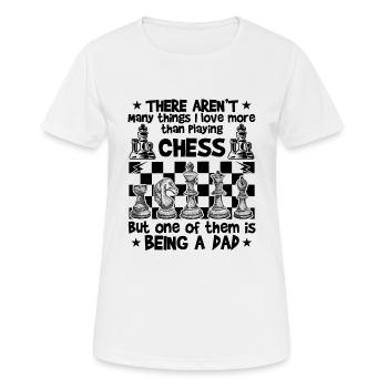 Dad Playing Chess Funny Chess Lover Quotes - Frauen T-Shirt atmungsaktiv - Weiß - Vorne - AI Model Female 172 dark (172cm)
