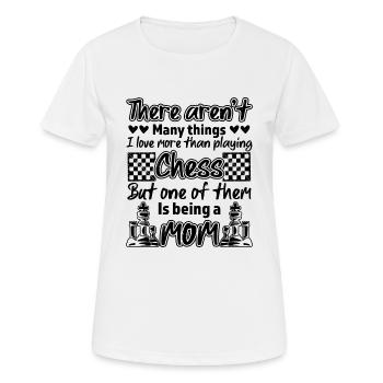 Being A Mom Playing Chess Funny Chess Lover Quotes - Frauen T-Shirt atmungsaktiv - Weiß - Vorne - AI Model Female 172 dark (172cm)