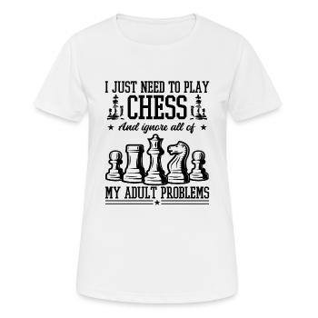 Play Chess And Ignore All Of My Adult Problems - Frauen T-Shirt atmungsaktiv - Weiß - Vorne - AI Model Female 172 dark (172cm)