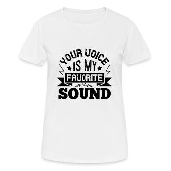 Your voice is my favorite sound - Women's Breathable T-Shirt - white - Front - AI Model Female 172 dark (172cm)