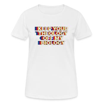 Keep your theology off my biology - Women's Breathable T-Shirt - white - Front - AI Model Female 172 dark (172cm)