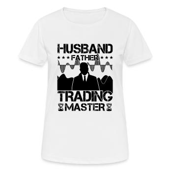 Husband Father Trading Master Funny Trader Quote - Women's Breathable T-Shirt - white - Front - AI Model Female 172 dark (172cm)
