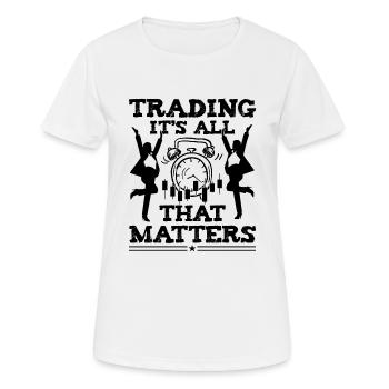 Trader C’est tout ce qui compte Drôle De Citation d’investisseur - T-shirt respirant Femme - blanc - Devant - AI Model Female 172 dark (172cm)