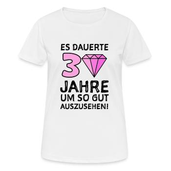 30 Jahre Glückwunsch Gratulieren - Frauen T-Shirt atmungsaktiv - Weiß - Vorne - AI Model Female 172 dark (172cm)