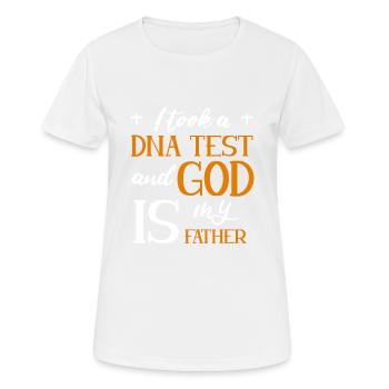 I Took A DNA Test And God Is My Father 7 - Frauen T-Shirt atmungsaktiv - Weiß - Vorne - AI Model Female 172 dark (172cm)