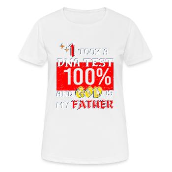 I Took A DNA Test And God Is My Father 26 - Frauen T-Shirt atmungsaktiv - Weiß - Vorne - AI Model Female 172 dark (172cm)