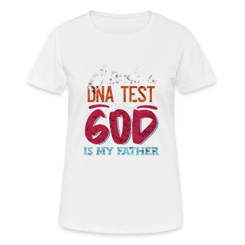 I Took A DNA Test And God Is My Father 19 - Frauen T-Shirt atmungsaktiv - Weiß - Vorne - AI Model Female 172 dark (172cm)