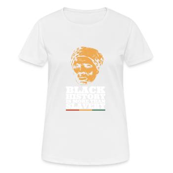 Schwarze Geschichte ist mehr als Sklaverei - Frauen T-Shirt atmungsaktiv - Weiß - Vorne - AI Model Female 172 dark (172cm)