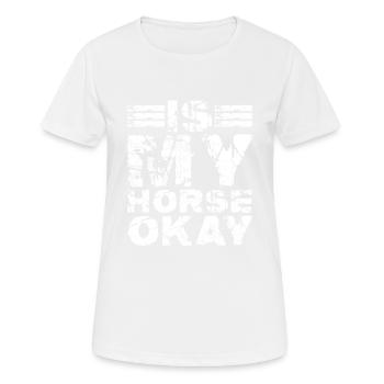 Mon cheval va-t-il bien 7 - T-shirt respirant Femme - blanc - Devant - AI Model Female 172 dark (172cm)