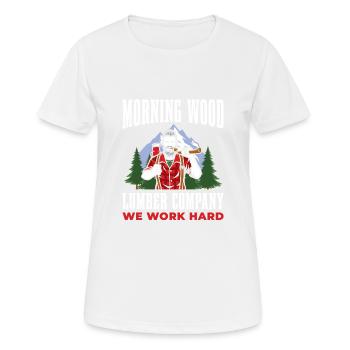 Morning Wood Lumber Company, Wir Arbeiten Hart Für - Frauen T-Shirt atmungsaktiv - Weiß - Vorne - AI Model Female 172 dark (172cm)