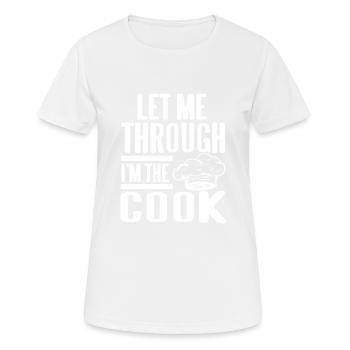 Laissez-moi passer à travers je suis le cuisinier cuisine géniale - T-shirt respirant Femme - blanc - Devant - AI Model Female 172 dark (172cm)
