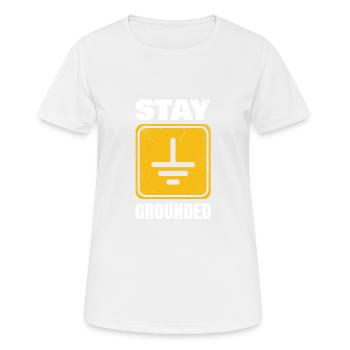 Bleiben Sie Geerdeter Lustiger Elektriker-entwurf - Frauen T-Shirt atmungsaktiv - Weiß - Vorne - AI Model Female 172 dark (172cm)
