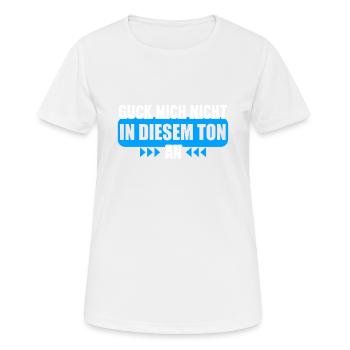 Guck mich nicht in diesem Ton an - Frauen T-Shirt atmungsaktiv - Weiß - Vorne - AI Model Female 172 dark (172cm)