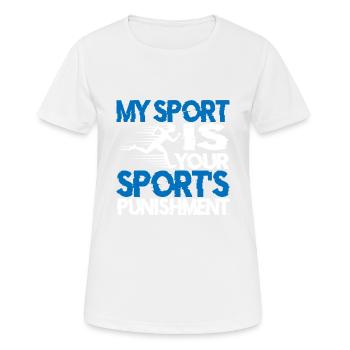 Mon sport est la punition de votre sport 2 - T-shirt respirant Femme - blanc - Devant - AI Model Female 172 dark (172cm)