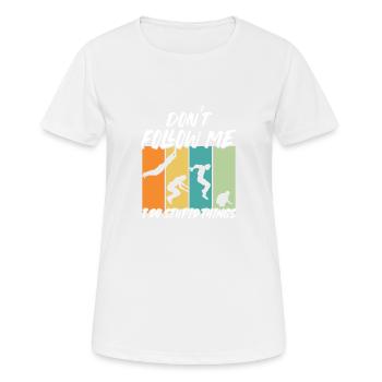 Follow Me Not Running Jump Flip Freerunning - Women's Breathable T-Shirt - white - Front - AI Model Female 172 dark (172cm)