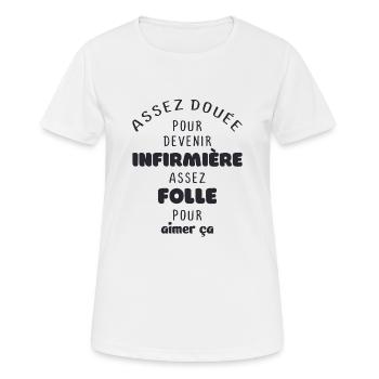 infirmiere et folle Cadeau Humoristique - T-shirt respirant Femme - blanc - Devant - AI Model Female 172 dark (172cm)