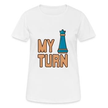 My Turn Awesome Chess Design For Chess Players - Frauen T-Shirt atmungsaktiv - Weiß - Vorne - AI Model Female 172 dark (172cm)