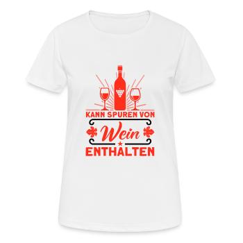 Wein Weinliebhaber Weintrinker Weinfest Geschenk - Frauen T-Shirt atmungsaktiv - Weiß - Vorne - AI Model Female 172 dark (172cm)
