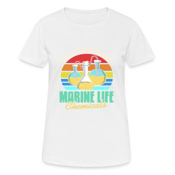 They Let Me Play With Marine Life Chemicals - Women's Breathable T-Shirt - white - Front - AI Model Female 172 dark (172cm)