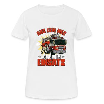 Aus Dem Weg Ich Bin Im Einsatz Feuerwehr - Frauen T-Shirt atmungsaktiv - Weiß - Vorne - AI Model Female 172 dark (172cm)