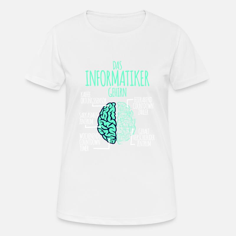 Informatiker Informatik Programmierer Nerd Geek - Frauen T-Shirt atmungsaktiv - Weiß