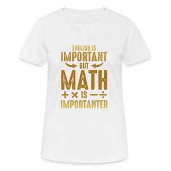 Mathematik ist wichtig - Frauen T-Shirt atmungsaktiv - Weiß - Vorne - AI Model Female 172 dark (172cm)