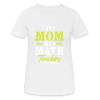 maman professeur de mathématiques - T-shirt respirant Femme - blanc - Devant - AI Model Female 172 dark (172cm)