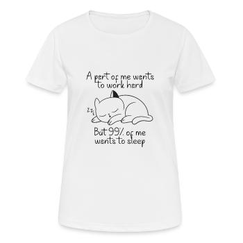 Une partie de moi veut travailler chat - T-shirt respirant Femme - blanc - Devant - AI Model Female 172 dark (172cm)
