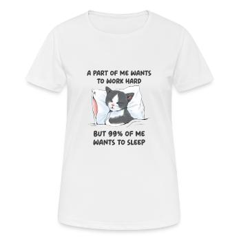 Une partie de moi veut travailler - T-shirt respirant Femme - blanc - Devant - AI Model Female 172 dark (172cm)