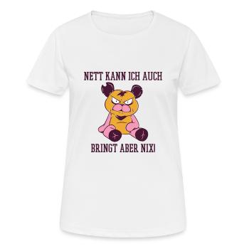 Nett kann ich auch bringt aber nix Teddy - Frauen T-Shirt atmungsaktiv - Weiß - Vorne - AI Model Female 172 dark (172cm)