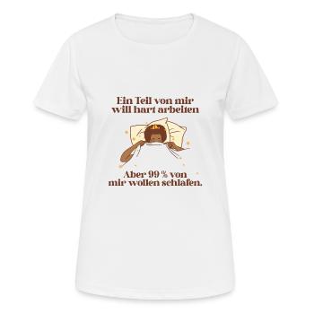 Ein part von mir möchte hart arbeiten - Frauen T-Shirt atmungsaktiv - Weiß - Vorne - AI Model Female 172 dark (172cm)