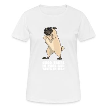 Good Taste In Pugs Bad Taste In Men - Women's Breathable T-Shirt - white - Front - AI Model Female 172 dark (172cm)