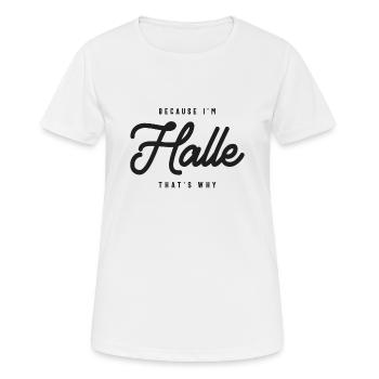 Because I'm Halle That's Why Personalized Name - Women's Breathable T-Shirt - white - Front - AI Model Female 172 dark (172cm)