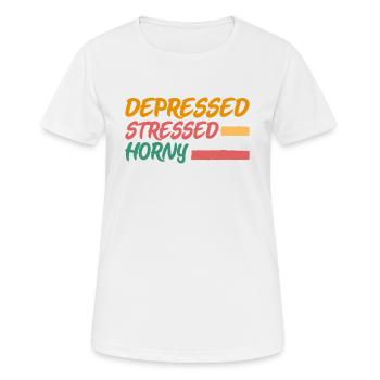 Depressive, Gestresste, Geile Single-Life-Frauen - Frauen T-Shirt atmungsaktiv - Weiß - Vorne - AI Model Female 172 dark (172cm)