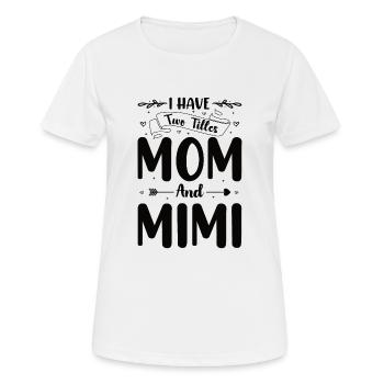 J’ai deux titres Maman et Mimi Mère - T-shirt respirant Femme - blanc - Devant - AI Model Female 172 dark (172cm)