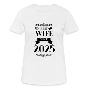 Beste Ehefrau seit 2025 Hochzeitstag - Frauen T-Shirt atmungsaktiv - Weiß - Vorne - AI Model Female 172 dark (172cm)