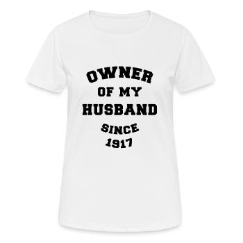 Propriétaire de mon mari depuis 1917 anniversaire de mariage - T-shirt respirant Femme - blanc - Devant - AI Model Female 172 dark (172cm)