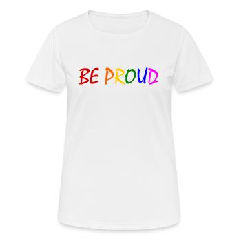 Be proud - Women's Breathable T-Shirt - white - Front - AI Model Female 172 dark (172cm)