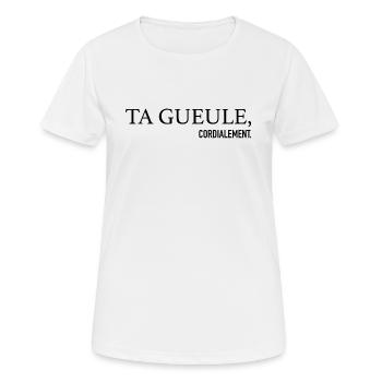 Ta Gueule Cordialement Phrase Drôle - T-shirt respirant Femme - blanc - Devant - AI Model Female 172 dark (172cm)