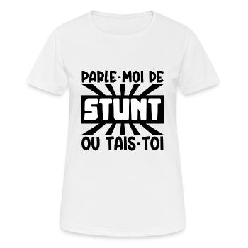 parle-moi de stunt ou tais-toi - T-shirt respirant Femme - blanc - Devant - AI Model Female 172 dark (172cm)