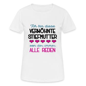 Verwöhnte Stiefmutter Spruch Bonusmama Stiefmama - Frauen T-Shirt atmungsaktiv - Weiß - Vorne - AI Model Female 172 dark (172cm)